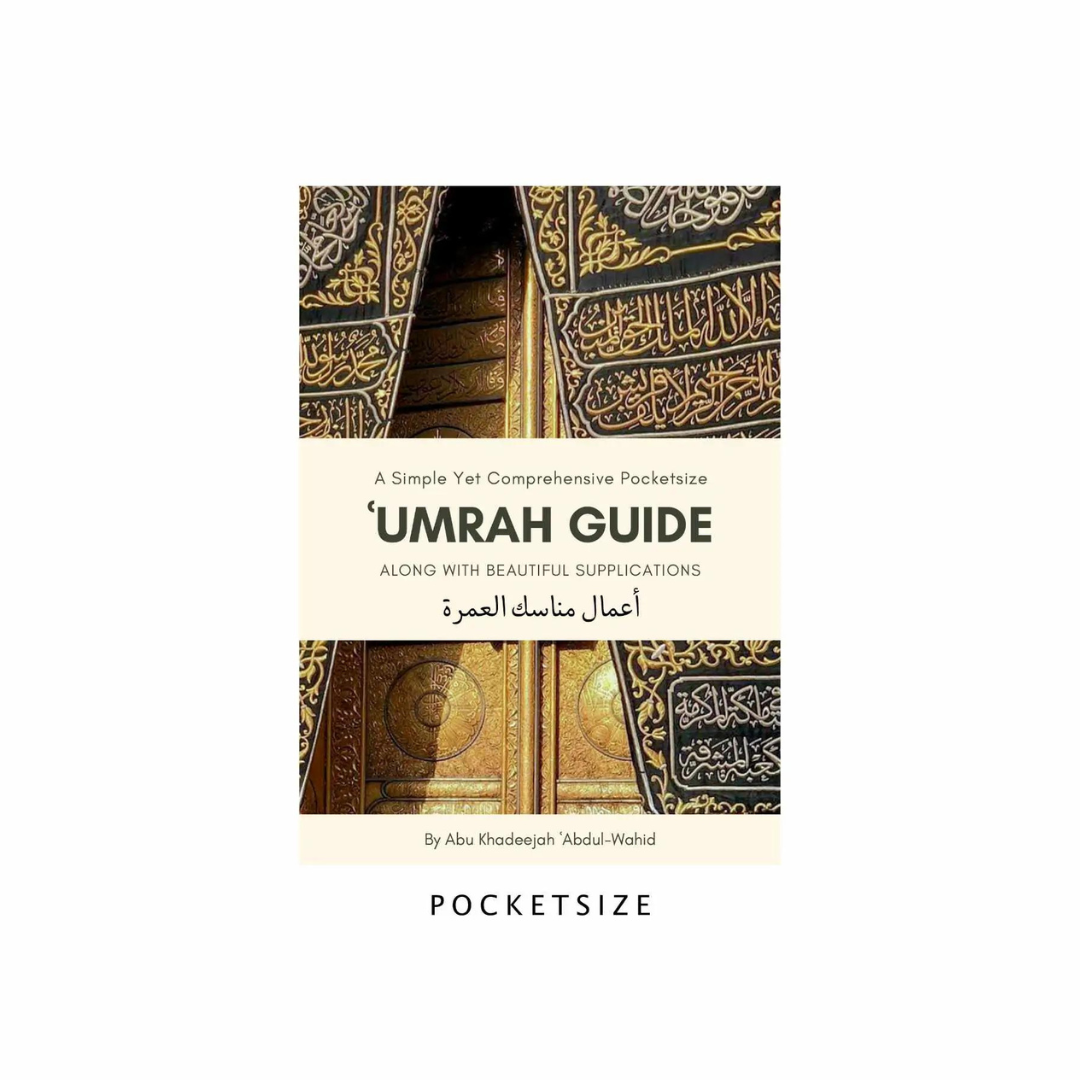 A Simple Yet Comprehensive Pocketsize Umrah Guide Along With Beautiful Supplications