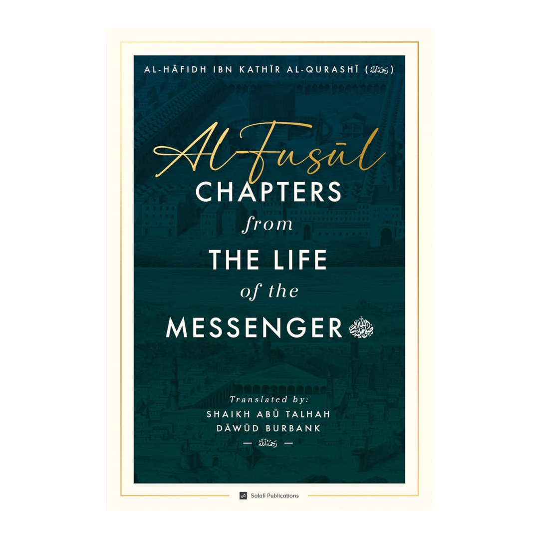 Al-Fusul- Chapters From The Life of The Messenger (pbuh)