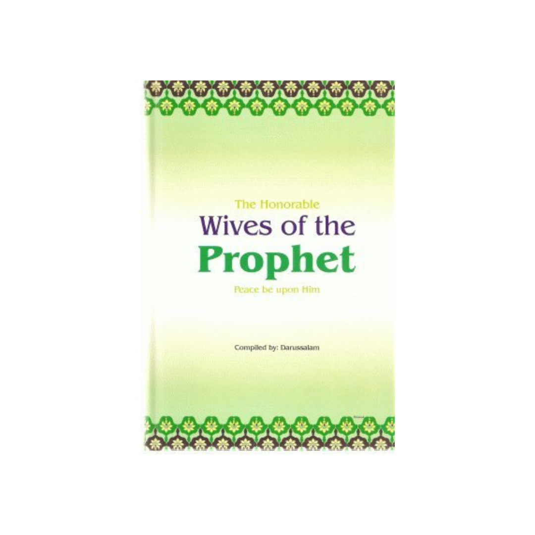 The Honorable Wives of The Prophet (Pbuh) hardcover