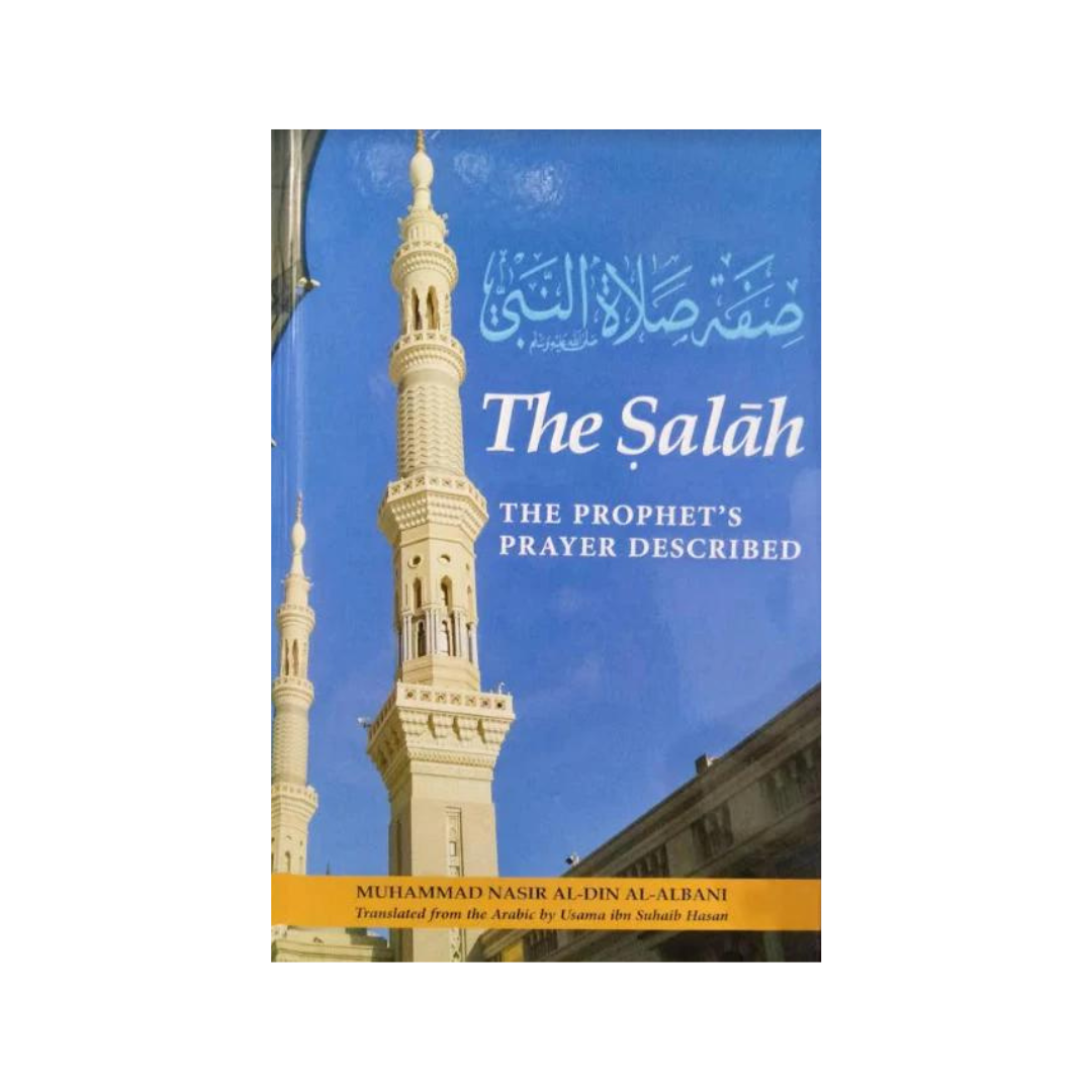 The Salah The Prophet's Prayer Described