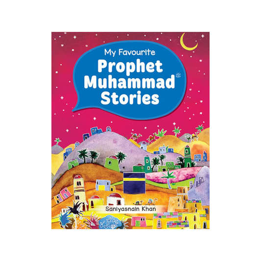 My Favorite Prophet Muhammad Stories