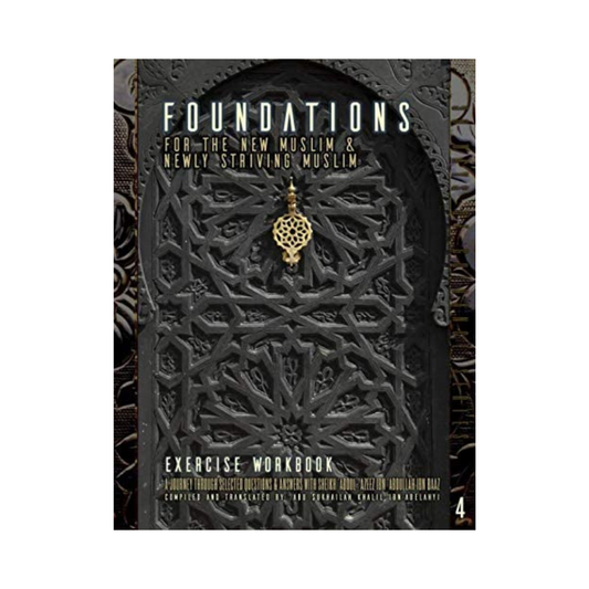 Foundations For The New Muslim Workbook