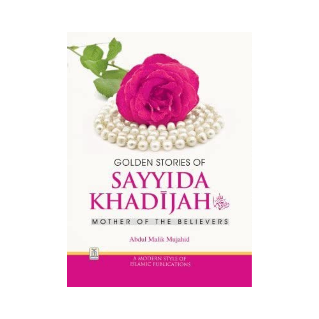 Golden Stories of Sayyida Khadijah (Ra) Hardcover