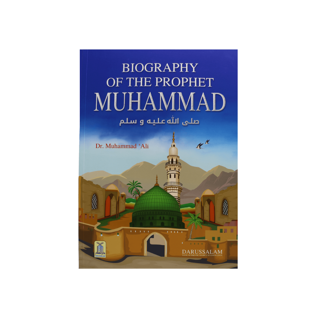 Biography of The Prophet Muhammad (SAW)