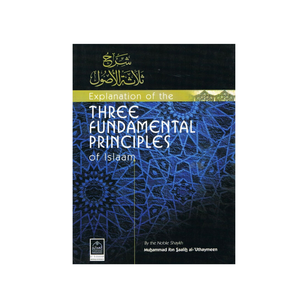 Explanation of The Three Fundamental Principles of Islam