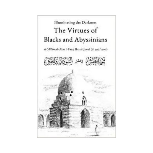 ILLUMINATING THE DARKNESS: THE VIRTUES OF BLACKS AND ABYSSINIANS