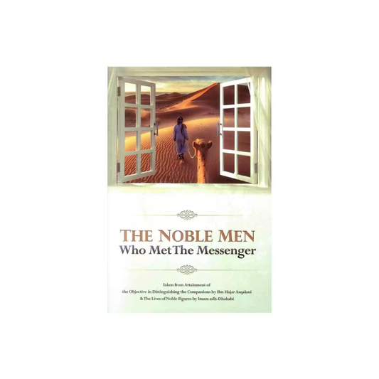 The Noble Men Who Met The Messenger