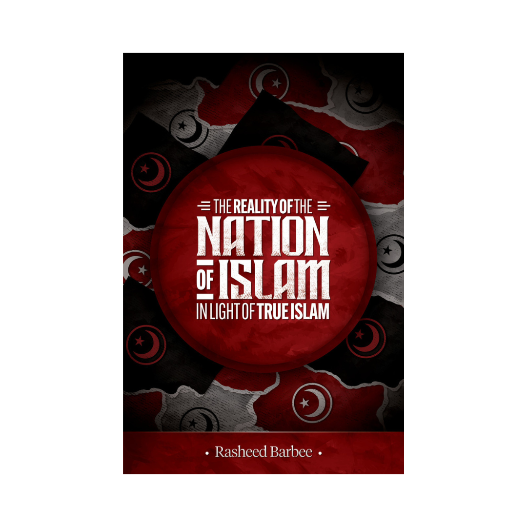 The Reality Of The Nation Of Islam In Light Of True Islam