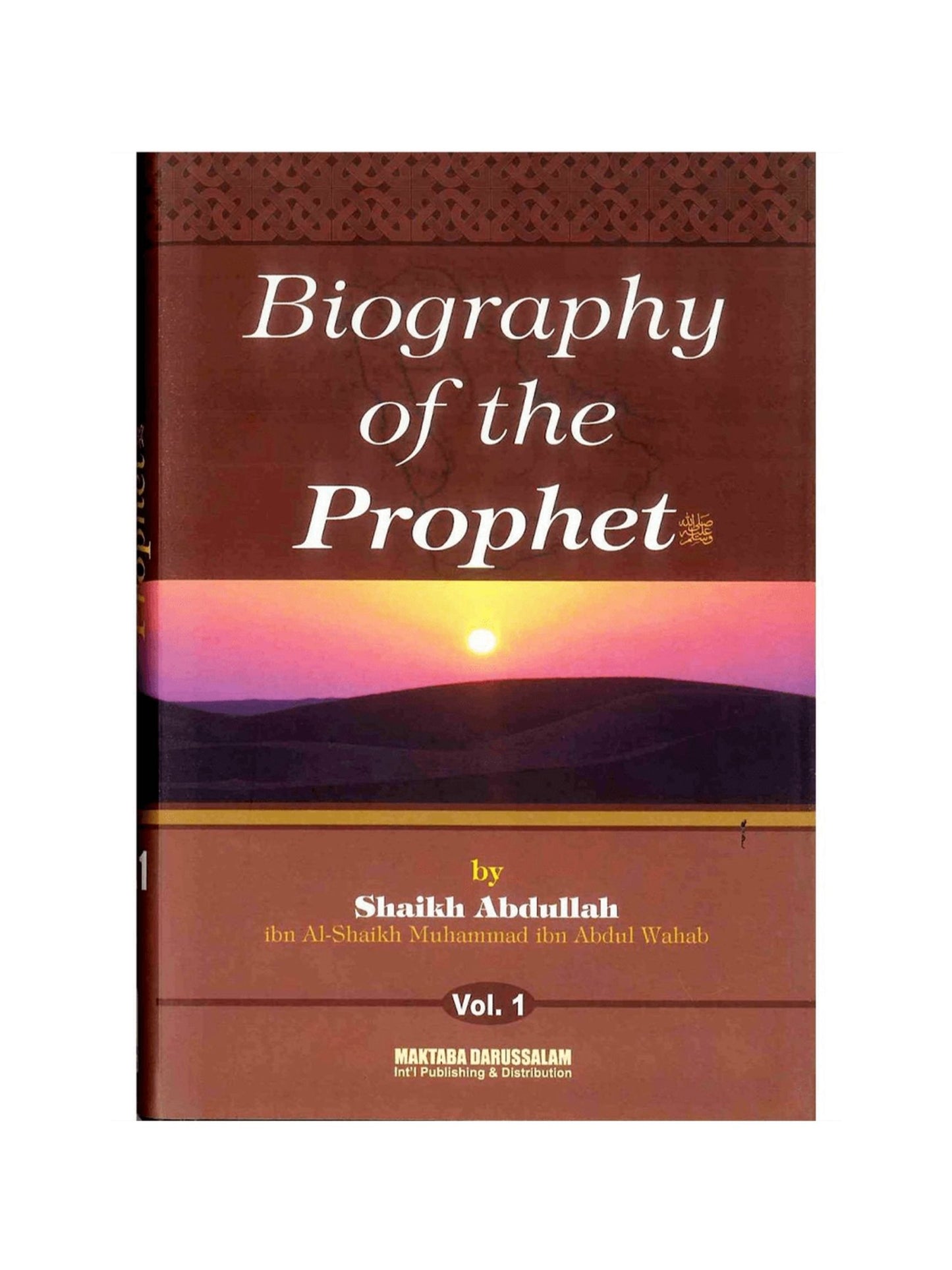 Biography of the Prophet صلّی الله عَلیهِ وآلهِ وَسلَّم Two Volume Set