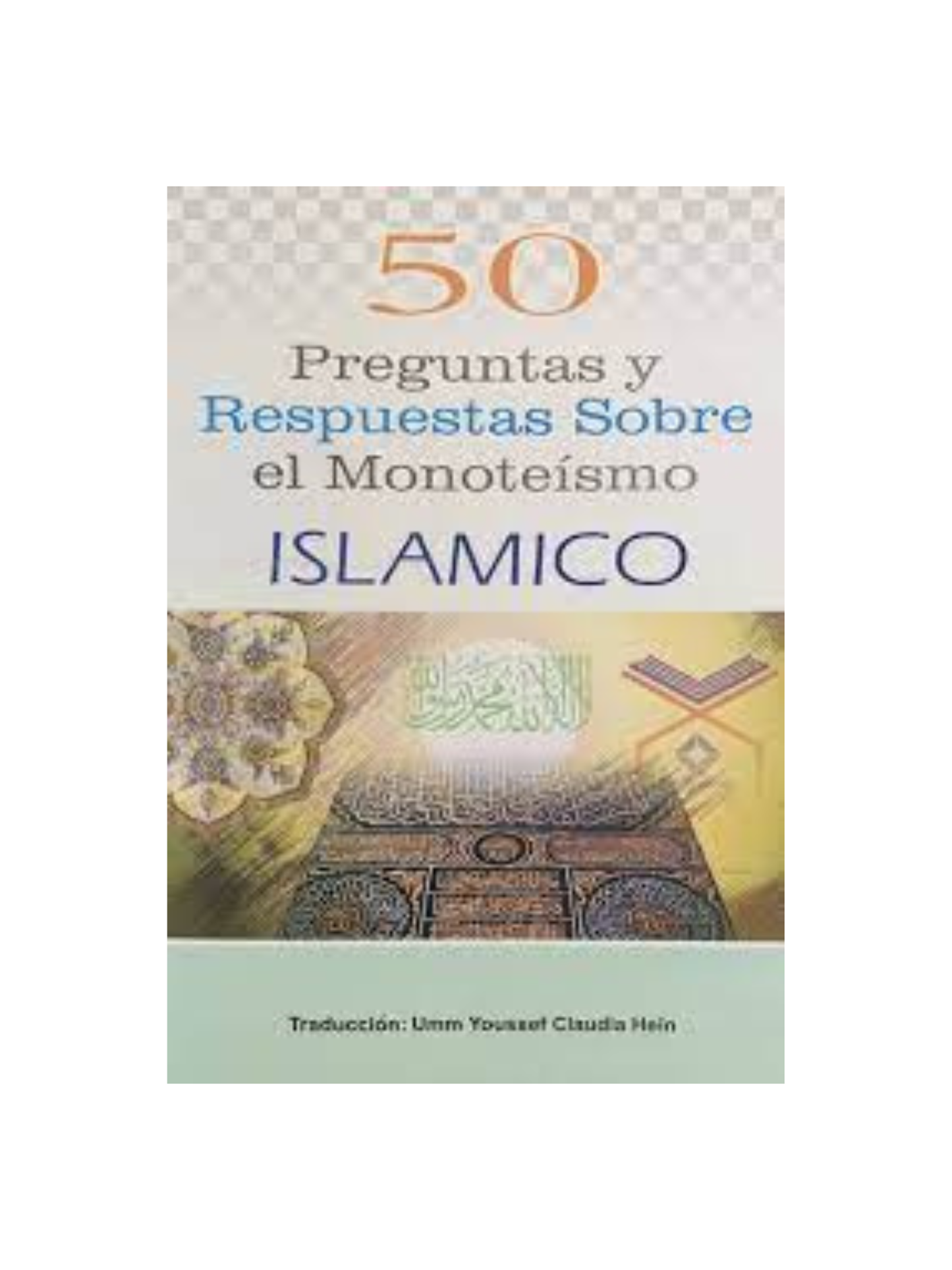 50 Preguntas y Respuestas Sobre el Monoteismo Islamico