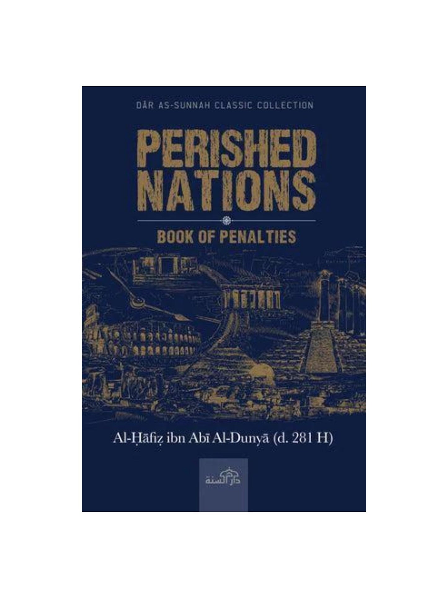 PERISHED NATIONS BY AL-HAFIZ IBN ABI AL-DUNYA (D. 281 H)