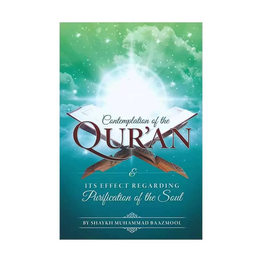 Contemplation of The Qur'an & Its Effect Regarding Purification Of The Soul