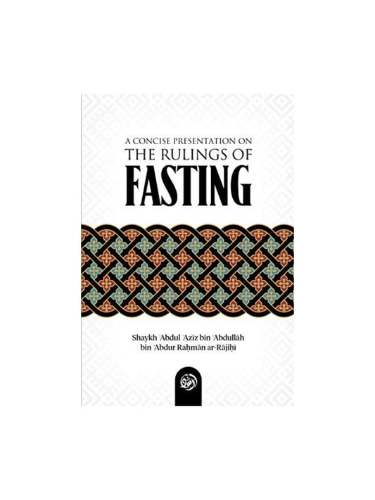 A CONCISE PRESENTATION ON THE RULINGS OF FASTING