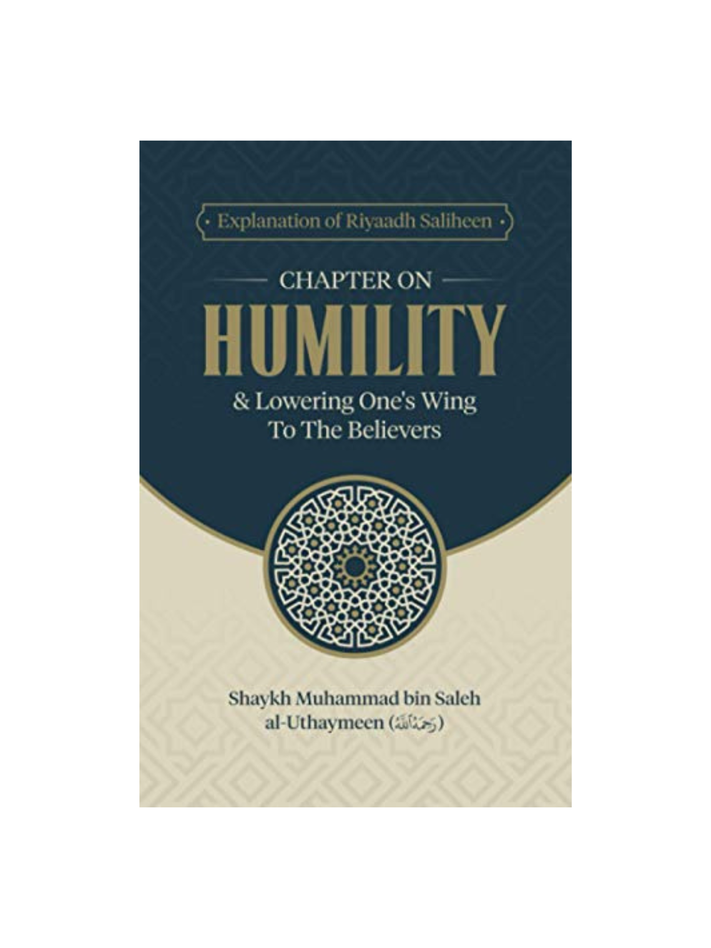 Explanation of Riyaadh Saliheen: Chapter on Humility & lower one's wing to the believers