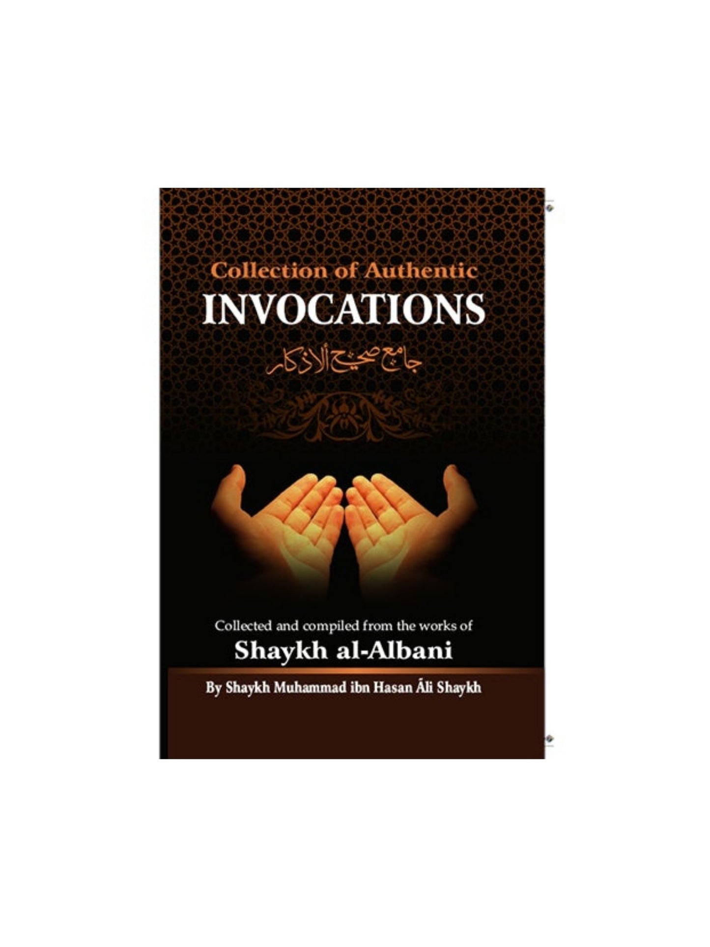 COLLECTION OF AUTHENTIC INVOCATIONS - SHAYKH NASIRUDDEEN AL-ALBAANI