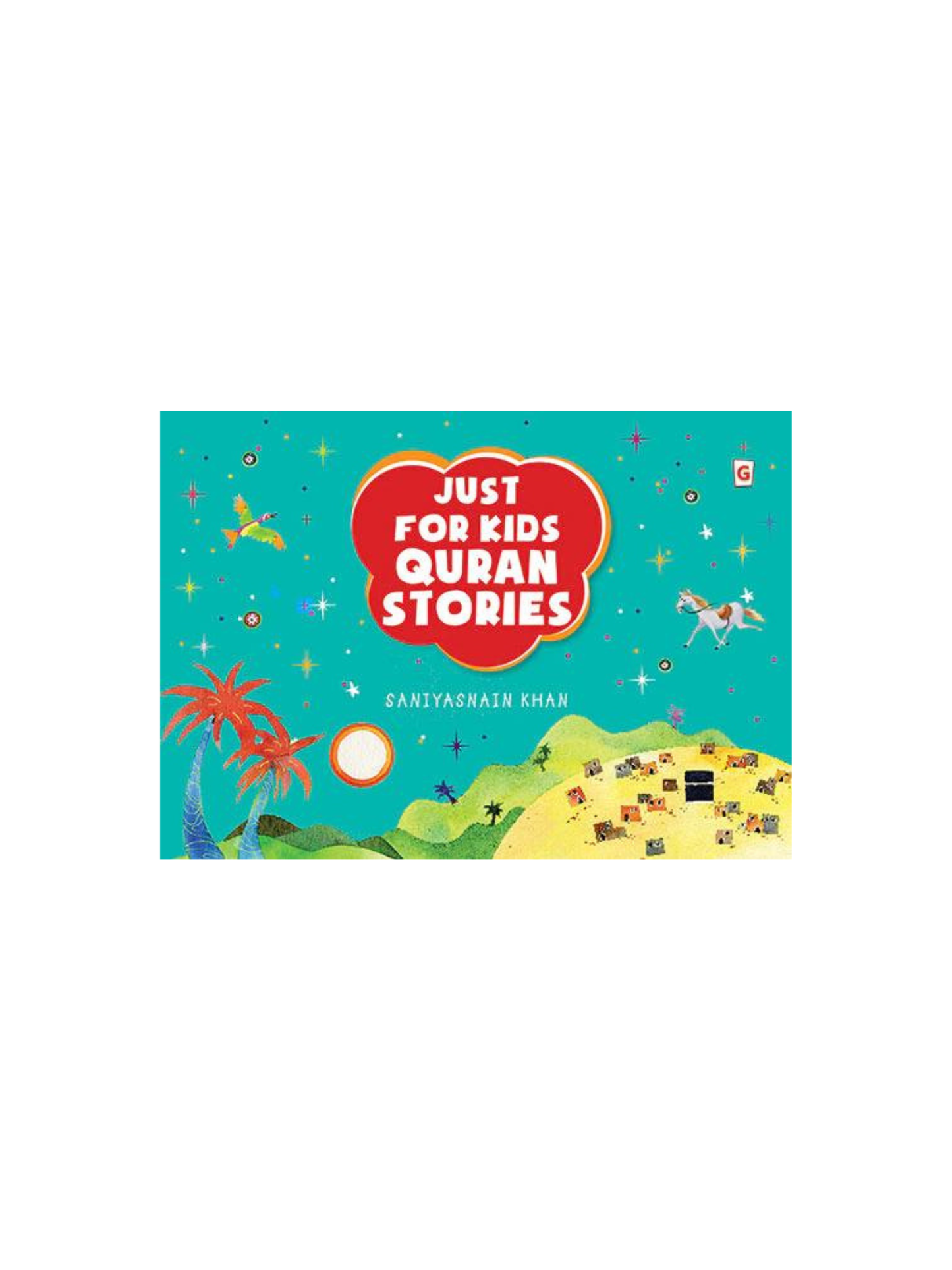 JUST FOR KIDS QURAN STORIES