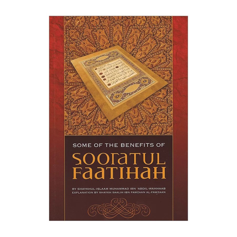 Some of the Benefits of Sooratul Faatihah